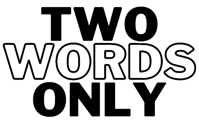 Two Words Only